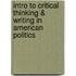 Intro To Critical Thinking & Writing In American Politics