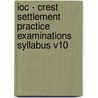 Ioc - Crest Settlement Practice Examinations Syllabus V10 by Bpp Learning Media