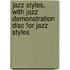 Jazz Styles, With Jazz Demonstration Disc For Jazz Styles