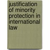 Justification of Minority Protection in International Law by Athanasia Spiliopoulou Akermark