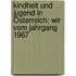 Kindheit Und Jugend In Österreich: Wir Vom Jahrgang 1967