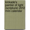 Kinkade's Painter Of Light (Scripture) 2012 Mini Calendar door Thomas Kinkade