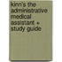 Kinn's the Administrative Medical Assistant + Study Guide