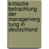 Kritische Betrachtung Der Managerverg Tung In Deutschland by Waldemar Hein