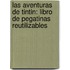 Las Aventuras De Tintin: Libro De Pegatinas Reutilizables