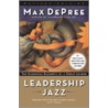 Leadership Jazz: The Essential Elements Of A Great Leader door Max Depree