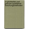 M Glichkeiten Und Grenzen Qualitativer Forschungsmethoden door Alexander R. Nck