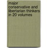 Major Conservative And Libertarian Thinkers In 20 Volumes door John Meadowcroft