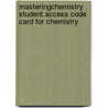 Masteringchemistry Student Access Code Card For Chemistry door Karen C. Timberlake