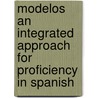 Modelos An Integrated Approach For Proficiency In Spanish by Juan Sempere-Martinez