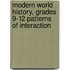 Modern World History, Grades 9-12 Patterns of Interaction