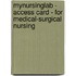 Mynursinglab - Access Card - For Medical-Surgical Nursing