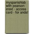 Myspanishlab With Pearson Etext - Access Card - For Anda!