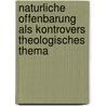 Naturliche Offenbarung Als Kontrovers Theologisches Thema by Gero W. Wassweiler