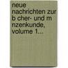 Neue Nachrichten Zur B Cher- Und M Nzenkunde, Volume 1... door Carl Benjamin Lengnich