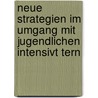 Neue Strategien Im Umgang Mit Jugendlichen Intensivt Tern door Steffen Rittner