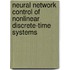 Neural Network Control of Nonlinear Discrete-Time Systems