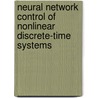 Neural Network Control of Nonlinear Discrete-Time Systems by Jaganna Sarangapani