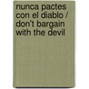 Nunca pactes con el diablo / Don't Bargain With the Devil by Sabrina Jeffries