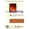 On Becoming A Person: A Therapist's View Of Psychotherapy door Carl R. Rogers