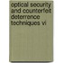 Optical Security And Counterfeit Deterrence Techniques Vi