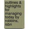 Outlines & Highlights For Managing Today By Robbins, Isbn door 2nd Edition Robbins