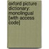Oxford Picture Dictionary: Monolingual [With Access Code]