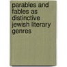 Parables And Fables As Distinctive Jewish Literary Genres by John T. Greene