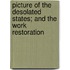 Picture Of The Desolated States; And The Work Restoration