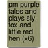Pm Purple Tales And Plays Sly Fox And Little Red Hen (X6)