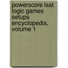 Powerscore Lsat Logic Games Setups Encyclopedia, Volume 1 by David M. Killoran