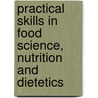 Practical Skills In Food Science, Nutrition And Dietetics door William Aspden