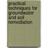 Practical Techniques For Groundwater And Soil Remediation