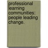 Professional Learning Communities: People Leading Change. door Sharia Lynn Shanklin