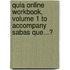 Quia Online Workbook, Volume 1 to Accompany Sabas Que...?