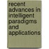 Recent Advances In Intelligent Paradigms And Applications