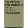 Regulating For Best Practice In Human Resource Management by Fiona Edgar