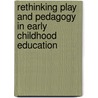 Rethinking Play And Pedagogy In Early Childhood Education door Sue Rogers