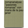 Romananalyse "Pasiones Romanas" Von Maria De La Pau Janer by Nicole Witte