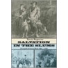 Salvation In The Slums: Evangelical Social Work 1865-1920 door Norris And Beverly Magnuson