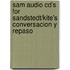 Sam Audio Cd's For Sandstedt/Kite's Conversacion Y Repaso