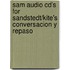 Sam Audio Cd's For Sandstedt/Kite's Conversacion Y Repaso