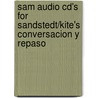 Sam Audio Cd's For Sandstedt/Kite's Conversacion Y Repaso door Lynn A. Sandstedt