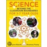 Science Beyond the Classroom Boundaries for 3-7 Year Olds door Rosemary Feasey