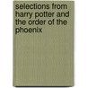 Selections from Harry Potter and the Order of the Phoenix by Unknown