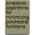 Simplicial Algorithms For Minimizing Polyhedral Functions