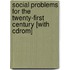 Social Problems For The Twenty-first Century [with Cdrom]