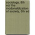 Sociology, 8th Ed/ The McDonaldization of Society, 6th Ed