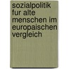 Sozialpolitik Fur Alte Menschen Im Europaischen Vergleich door Volker Müller