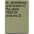 St. Petersburg And London In The Years 1852-64 (Volume 2)